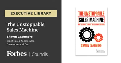The Unstoppable Sales Machine by Shawn Casemore