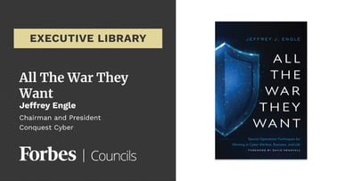 Forbes Councils Executive Library - All the War They Want by Jeffrey Engle - cover image