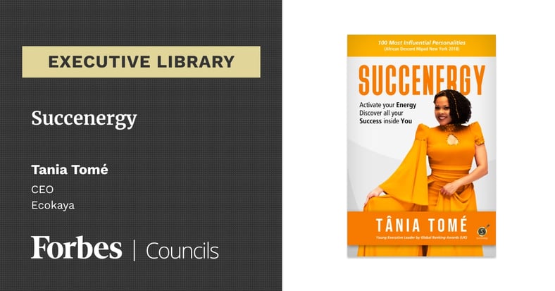 Forbes Councils Executive Library - Succenergy by Tania Tomé - cover image