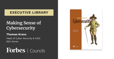 Featured image for Making Sense of Cybersecurity by Thomas Kranz.