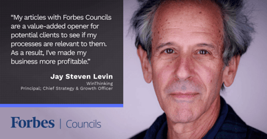 Featured image for Jay Steven Levin Says Publishing With Forbes Councils is a Benefit That Has Landed Him New Clients.