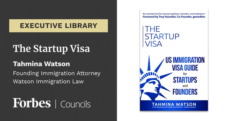 Featured image for The Startup Visa: US Immigration Visa Guide for Startups and Founders By Tahmina Watson.