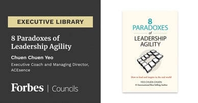 Featured image for 8 Paradoxes of Leadership Agility by Chuen Chuen Yeo.