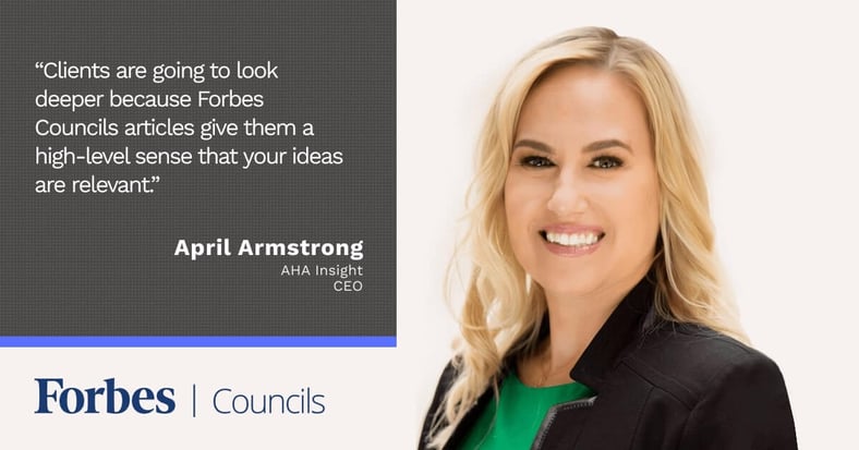 Featured image for April Armstrong Says Forbes Councils is a Network Filled With Valuable Insight.