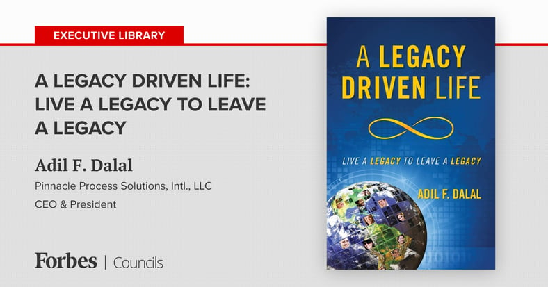 A Legacy Driven Life by Adil F. Dalal 