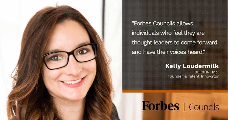 Forbes Human Resources Council member Kelly Loudermilk