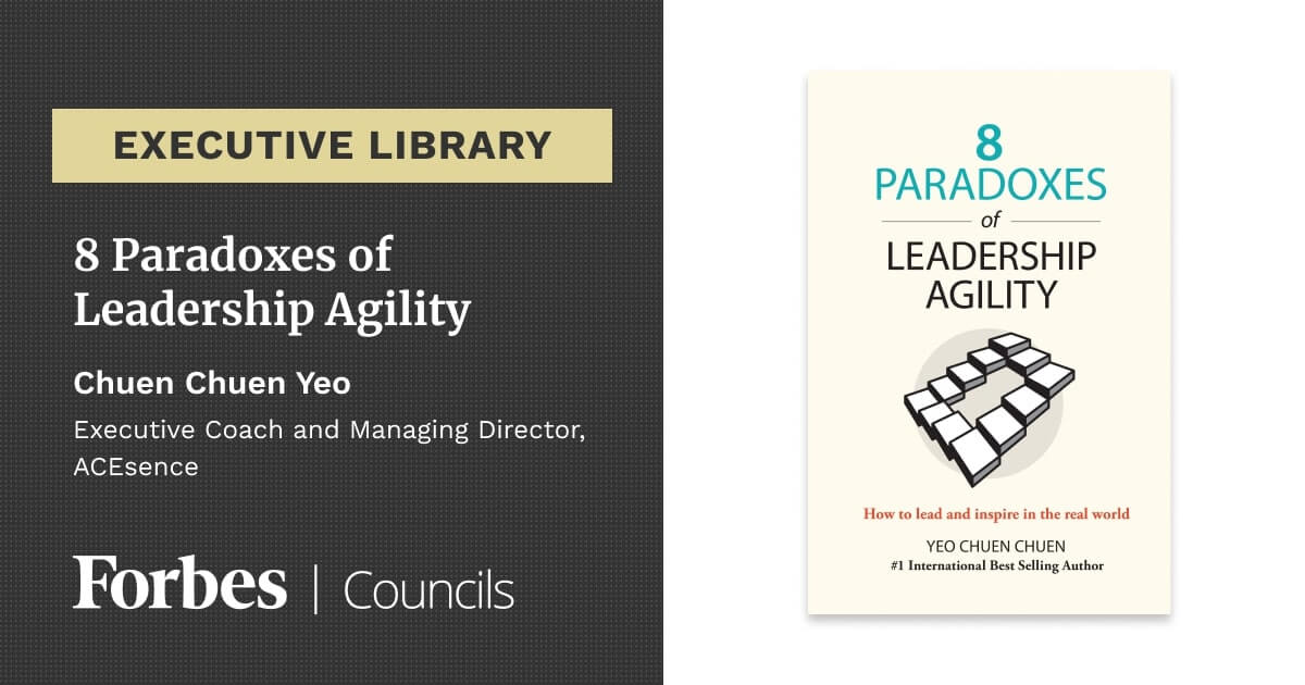 8 Paradoxes of Leadership Agility by Chuen Chuen Yeo