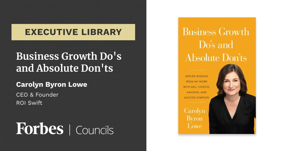 Business Growth Do's and Absolute Don'ts by Carolyn Byron Lowe