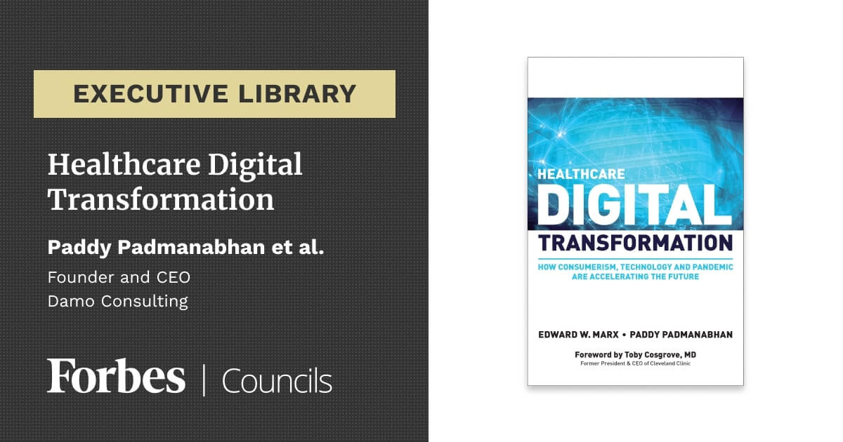 Healthcare Digital Transformation by Paddy Padmanabhan et al.