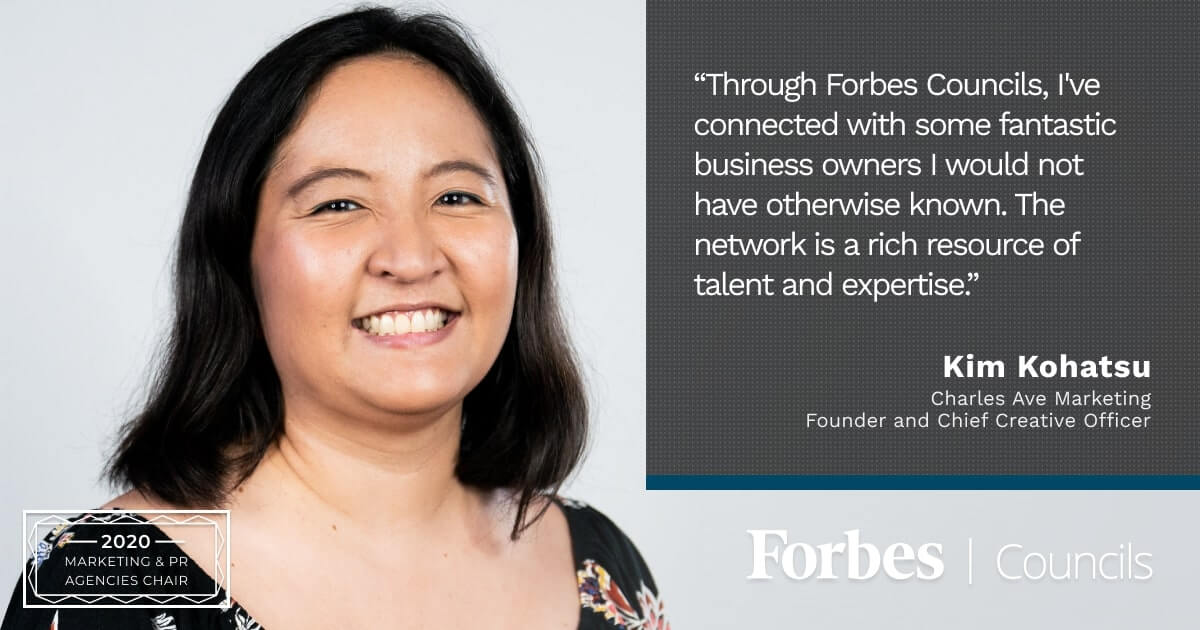 Kim Kohatsu is Forbes Business Council Marketing and PR Agencies Chair