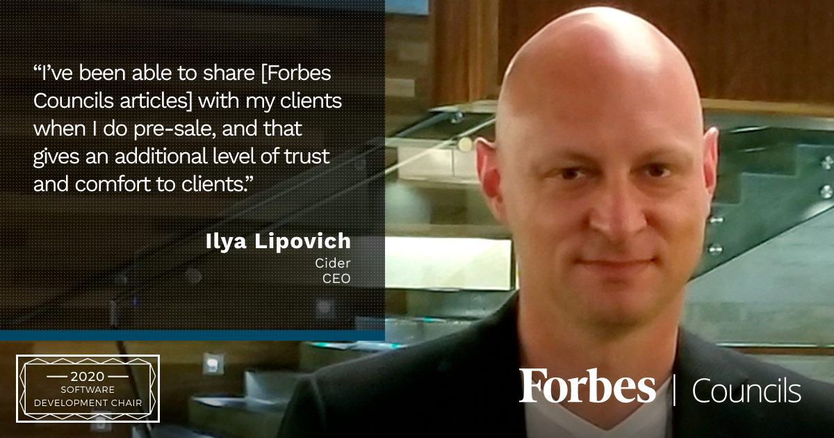 Ilya Lipovich is Forbes Business Council Software Development Group Chair
