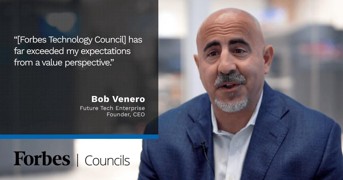 Forbes Technology Council member Bob Venero