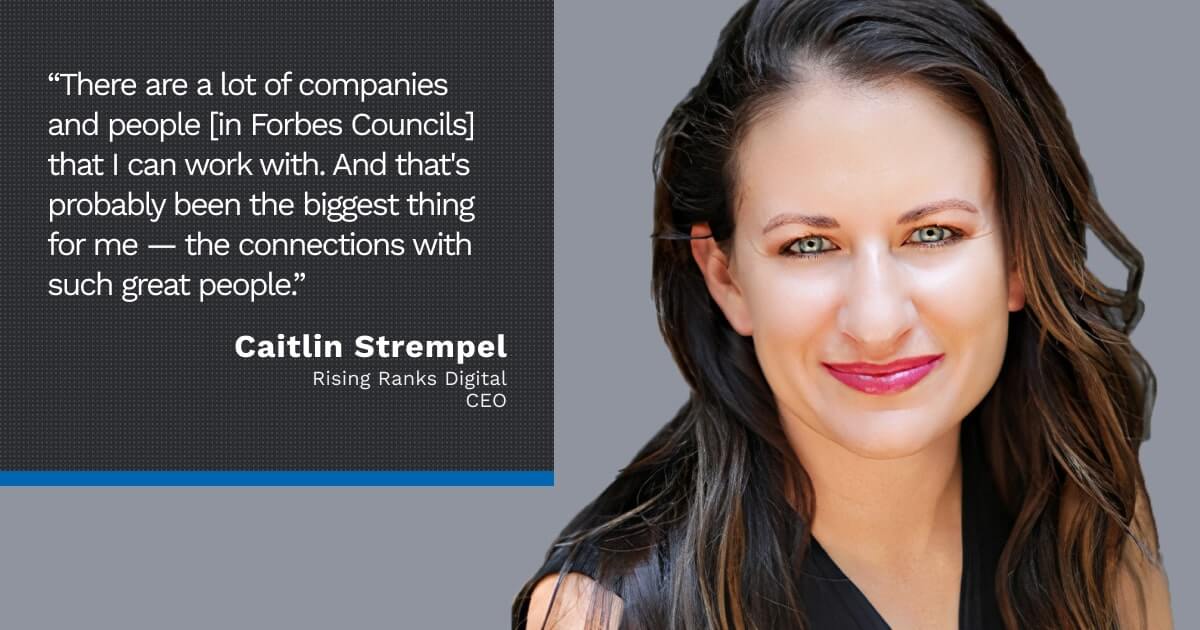 Caitlin Strempel Develops New Business Connections Through Forbes Councils