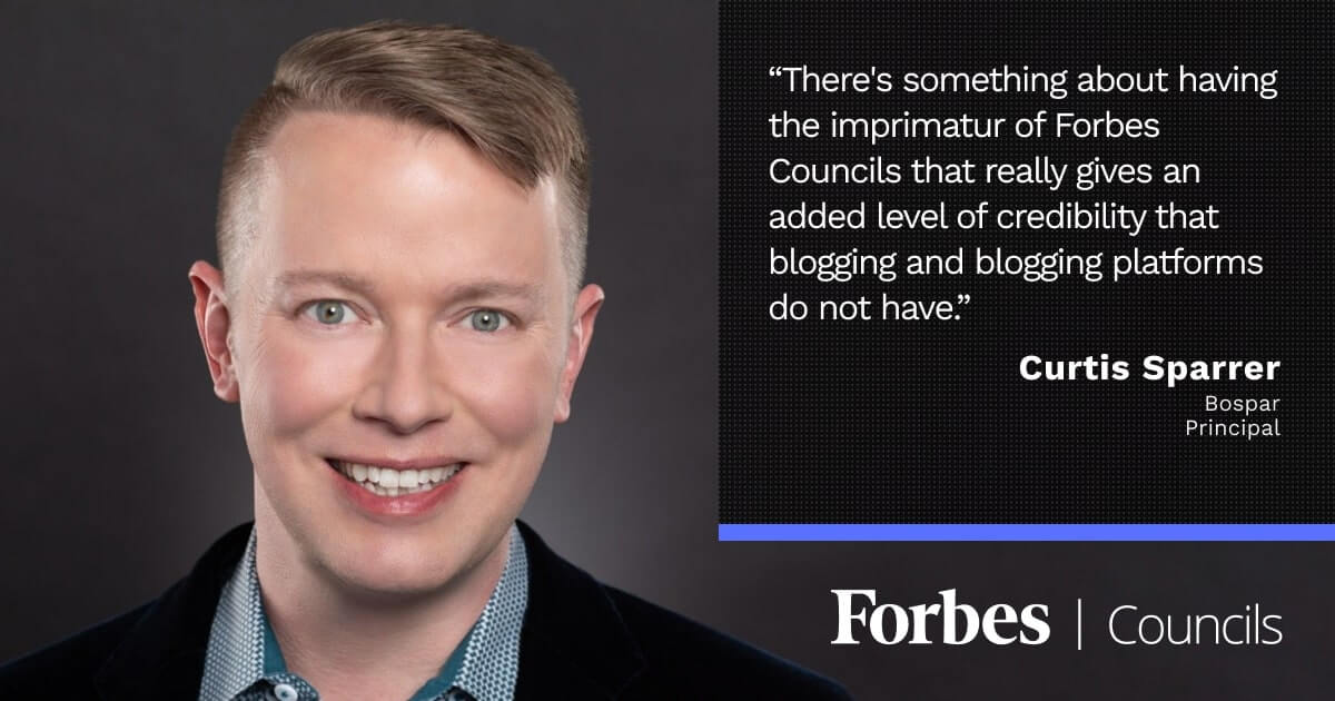 Forbes Councils Publishing Gives Curtis Sparrer a Way to Formalize and Share His Thoughts
